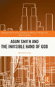 Book cover of: Adam Smith and the Invisible Hand of God