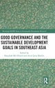 Book cover of: Good Governance and the Sustainable Development Goals in Southeast Asia. By: Rasyikah Md. Khalid