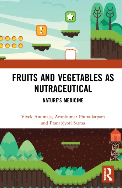 Book cover of: Fruits and Vegetables as Nutraceutical. By: Vivek Anumala