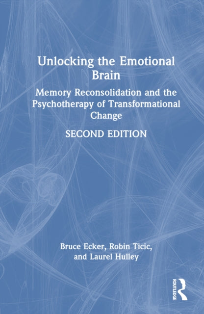 Book cover of: Unlocking the Emotional Brain. By: Bruce Ecker