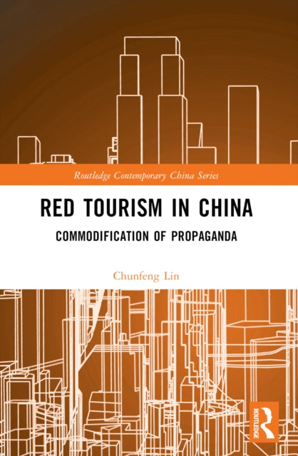 Book cover of: Red Tourism in China. By: Chunfeng Lin