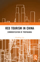 Book cover of: Red Tourism in China. By: Chunfeng Lin