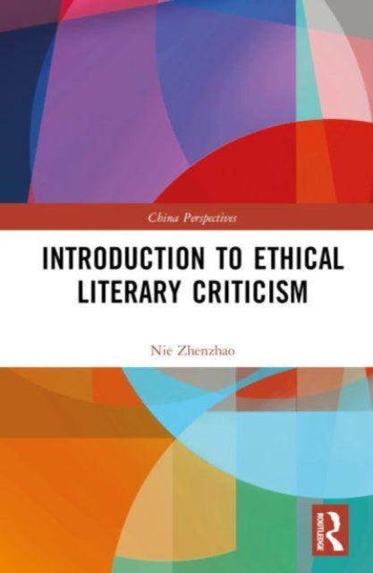 Book cover of: Introduction to Ethical Literary Criticism. By: Nie Zhenzhao