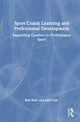 Book cover of: Sport Coach Learning and Professional Development. By: Bob Muir