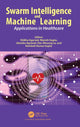 Book cover of: Swarm Intelligence and Machine Learning. By: Manish Gupta