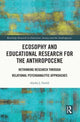 Book cover of: Ecosophy and Educational Research for the Anthropocene. By: Alysha J. Farrell