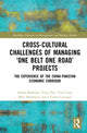 Book cover of: Cross-Cultural Challenges of Managing ‘One Belt One Road’ Projects. By: Arshia Mukhtar