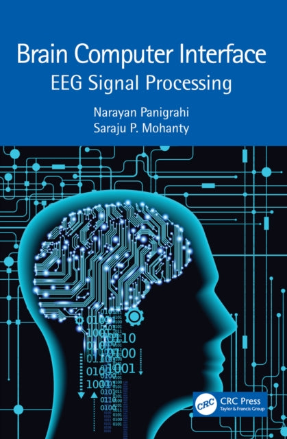 Book cover of: Brain Computer Interface. By: Narayan Panigrahi