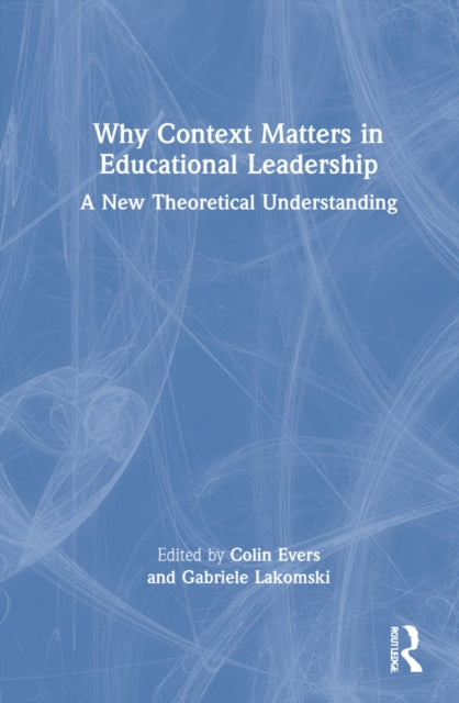 Book cover of: Why Context Matters in Educational Leadership