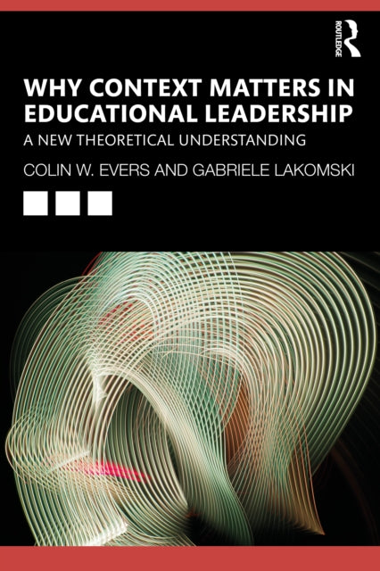 Book cover of: Why Context Matters in Educational Leadership