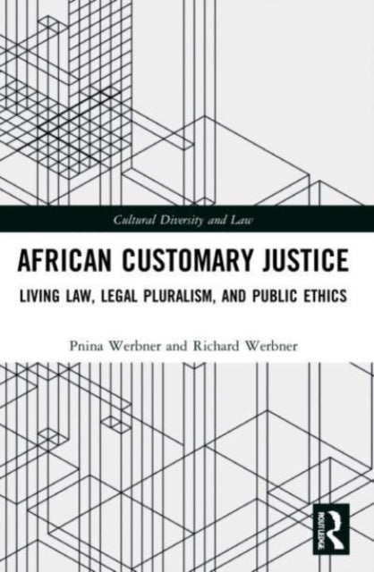 Book cover of: African Customary Justice. By: Pnina Werbner