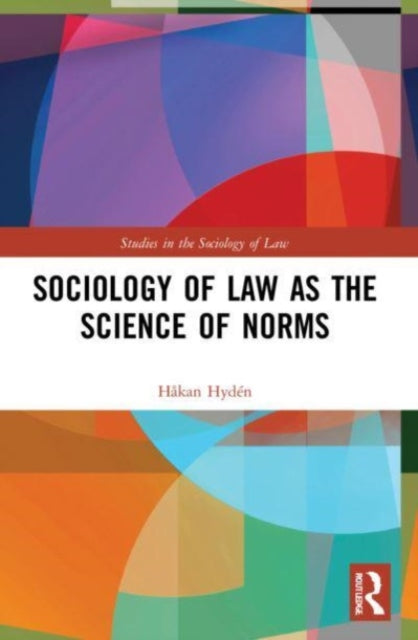 Book cover of: Sociology of Law as the Science of Norms. By: Håkan Hydén
