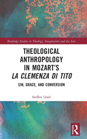 Theological Anthropology in Mozart’s La clemenza di Tito