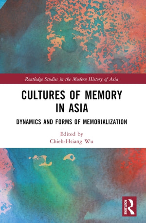 Cultures of Memory in Asia