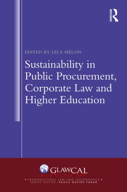 Book cover of: Sustainability in Public Procurement, Corporate Law and Higher Education. By: Lela Mélon