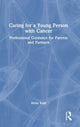 Book cover of: Caring for a Young Person with Cancer