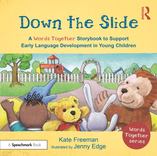 Book cover of: Down the Slide: A ‘Words Together’ Storybook to Help Children Find Their Voices