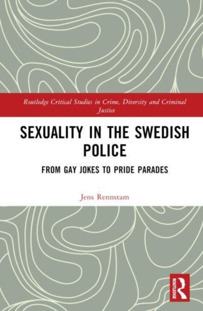 Book cover of: Sexuality in the Swedish Police. By: Jens Rennstam