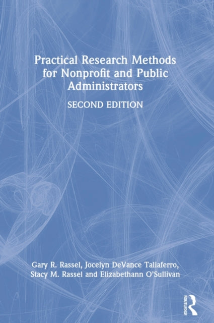 Book cover of: Practical Research Methods for Nonprofit and Public Administrators. By: Gary R. Rassel