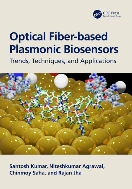 Book cover of: Optical Fiber-based Plasmonic Biosensors. By: Santosh Kumar