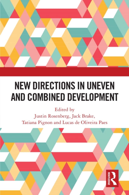 Book cover of: New Directions in Uneven and Combined Development. By: Justin Rosenberg