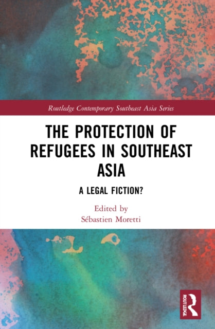 Book cover of: Protection of Refugees in Southeast Asia