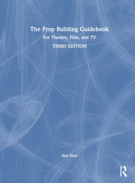 Book cover of: Prop Building Guidebook. By: Eric Hart