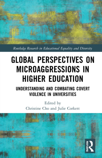 Book cover of: Global Perspectives on Microaggressions in Higher Education. By: Christine L. Cho