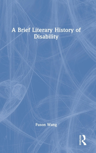 Book cover of: Brief Literary History of Disability. By: Fuson Wang
