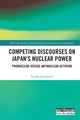 Book cover of: Competing Discourses on Japan’s Nuclear Power. By: Etsuko Kinefuchi