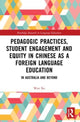 Book cover of: Pedagogic Practices, Student Engagement and Equity in Chinese as a Foreign Language Education. By: Wen Xu