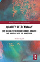 Book cover of: Quality Telefantasy. By: Andrew Lynch