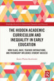 Book cover of: Hidden Academic Curriculum and Inequality in Early Education. By: Karen Phelan Kozlowski