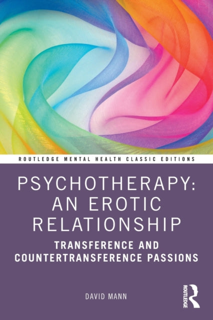 Book cover of: Psychotherapy: An Erotic Relationship. By: David Mann