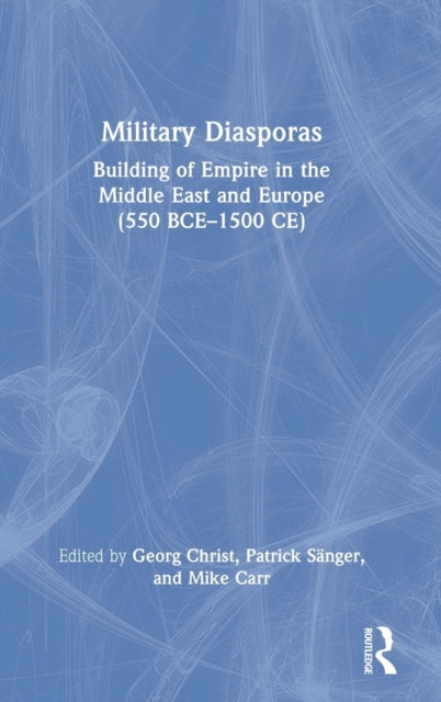 Book cover of: Military Diasporas. By: Georg Christ
