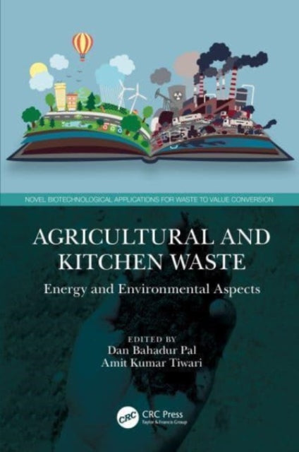 Book cover of: Agricultural and Kitchen Waste. By: Dan Bahadur Pal