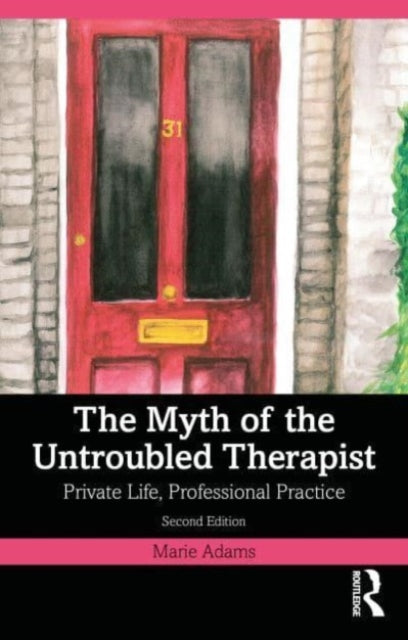 Book cover of: Myth of the Untroubled Therapist. By: Marie Adams