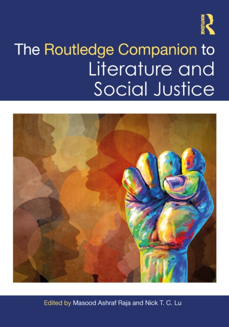 Book cover of: Routledge Companion to Literature and Social Justice. By: Masood Ashraf Raja