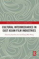 Book cover of: Cultural Intermediaries in East Asian Film Industries. By: Eyal Ben-Ari