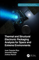 Book cover of: Thermal and Structural Electronic Packaging Analysis for Space and Extreme Environments. By: Juan Cepeda-Rizo