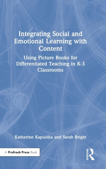 Book cover of: Integrating Social and Emotional Learning with Content