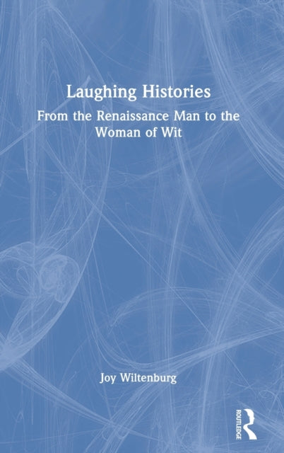 Book cover of: Laughing Histories. By: Joy Wiltenburg