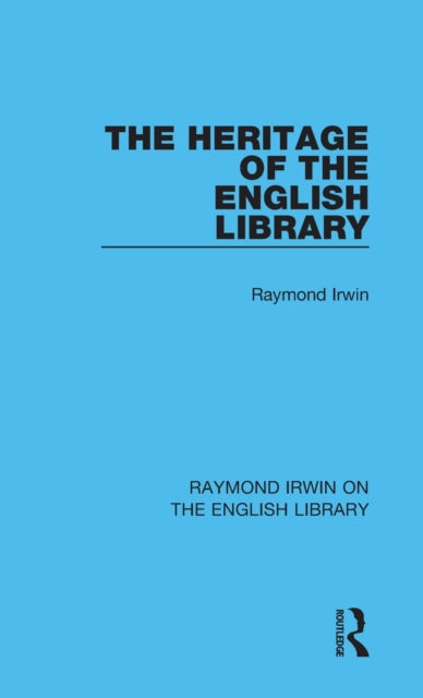 Book cover of: Heritage of the English Library. By: Raymond Irwin