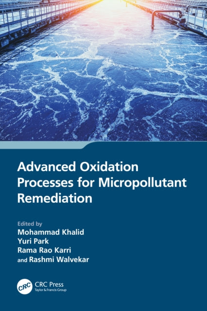 Book cover of: Advanced Oxidation Processes for Micropollutant Remediation. By: Mohammad Khalid