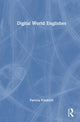 Book cover of: Digital World Englishes. By: Patricia Friedrich