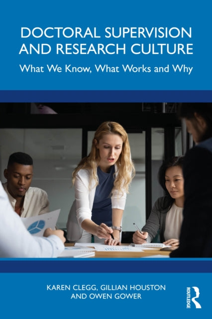 Book cover of: Doctoral Supervision and Research Culture. By: Karen Clegg