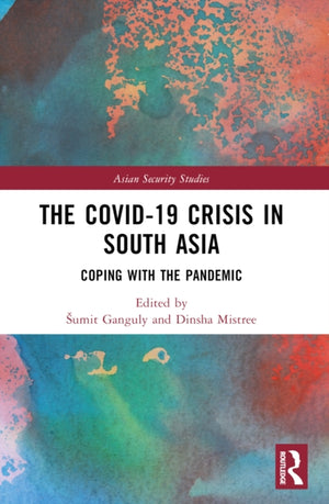 The Covid-19 Crisis in South Asia