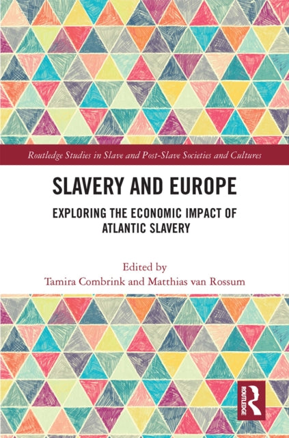 Book cover of: Slavery and Europe. By: Tamira Combrink