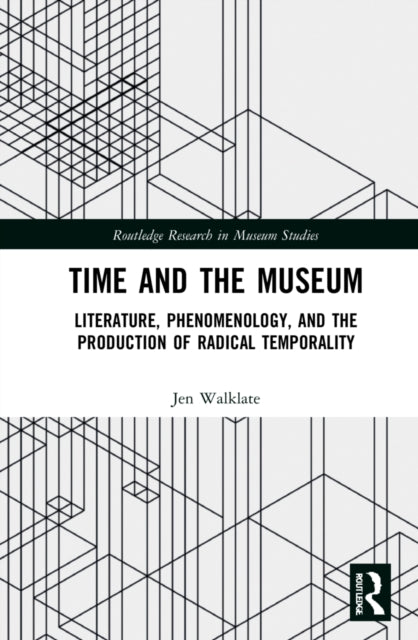 Book cover of: Time and the Museum. By: Jen Walklate