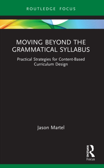 Book cover of: Moving Beyond the Grammatical Syllabus. By: Jason Martel